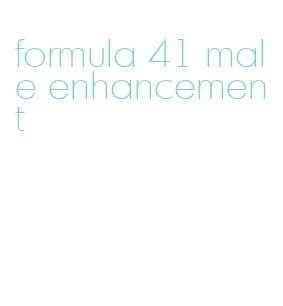 formula 41 male enhancement