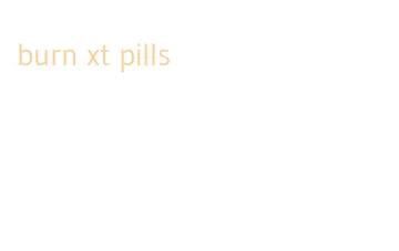 burn xt pills