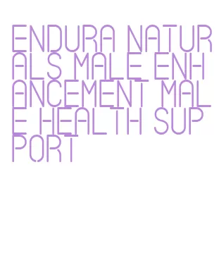 endura naturals male enhancement male health support