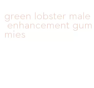 green lobster male enhancement gummies