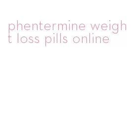 phentermine weight loss pills online