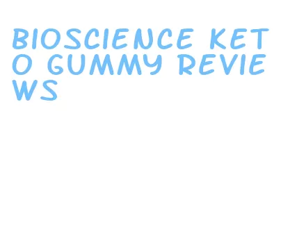 bioscience keto gummy reviews