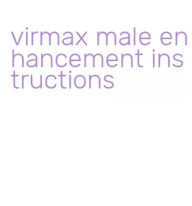 virmax male enhancement instructions