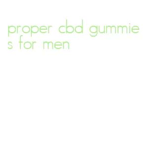 proper cbd gummies for men