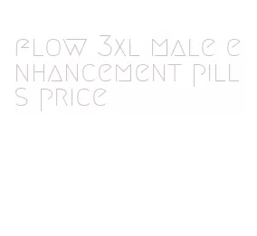 flow 3xl male enhancement pills price