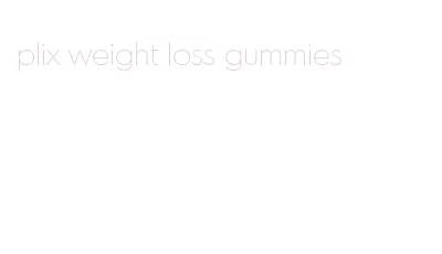 plix weight loss gummies
