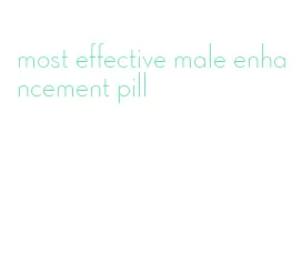 most effective male enhancement pill