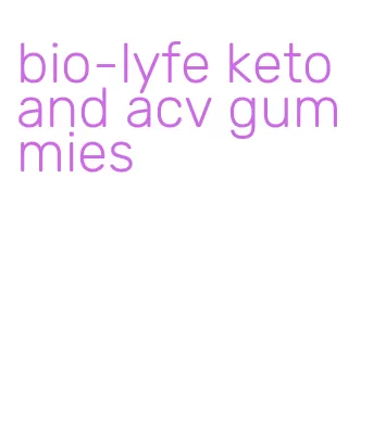 bio-lyfe keto and acv gummies