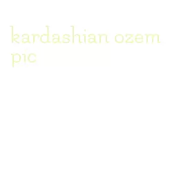 kardashian ozempic