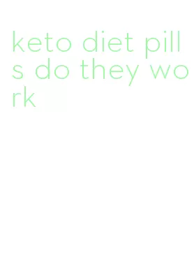 keto diet pills do they work