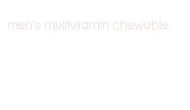 men's multivitamin chewable