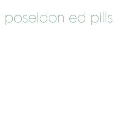 poseidon ed pills