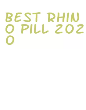 best rhino pill 2020