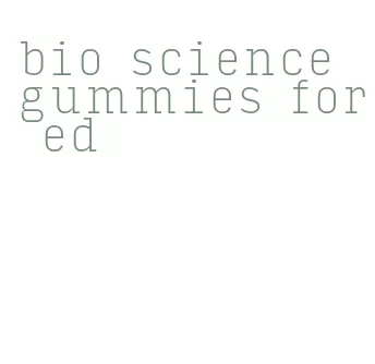 bio science gummies for ed