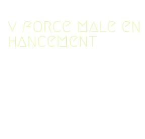 v force male enhancement