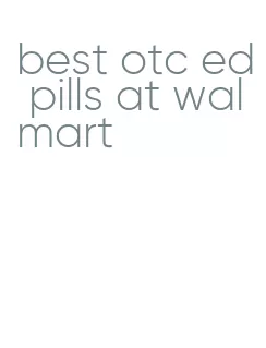 best otc ed pills at walmart