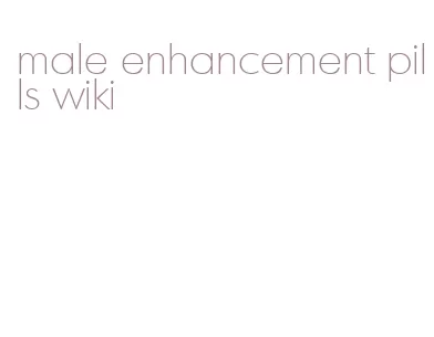 male enhancement pills wiki