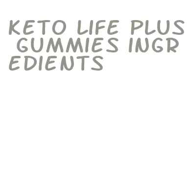 keto life plus gummies ingredients