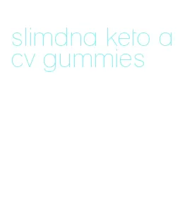 slimdna keto acv gummies