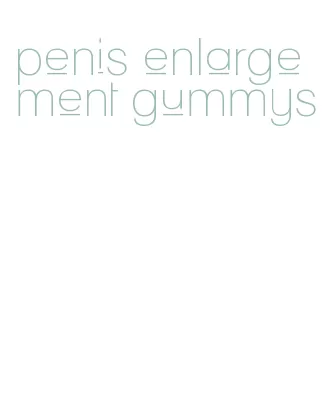 penis enlargement gummys