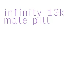 infinity 10k male pill