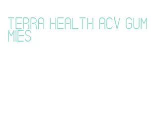 terra health acv gummies