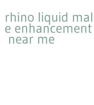 rhino liquid male enhancement near me