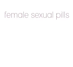 female sexual pills