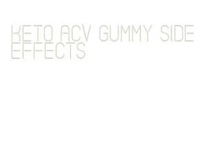 keto acv gummy side effects