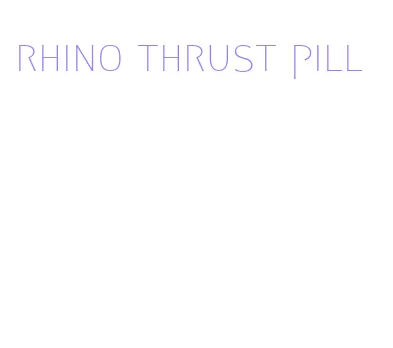 rhino thrust pill