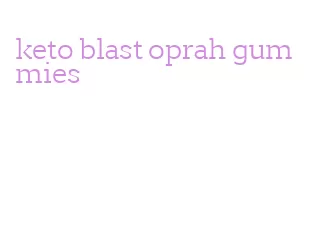 keto blast oprah gummies