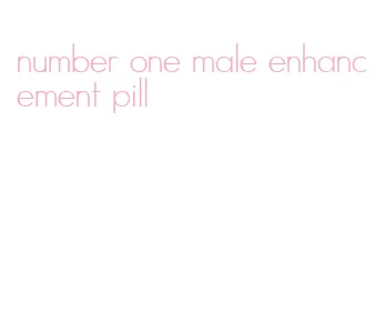 number one male enhancement pill