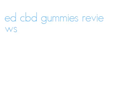 ed cbd gummies reviews