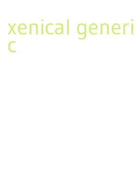 xenical generic