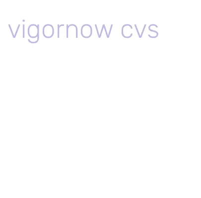 vigornow cvs