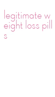 legitimate weight loss pills