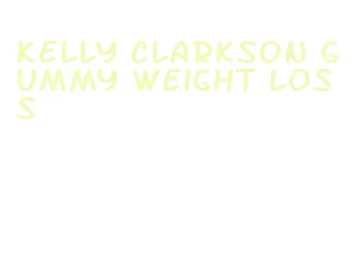 kelly clarkson gummy weight loss