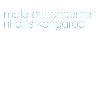 male enhancement pills kangaroo