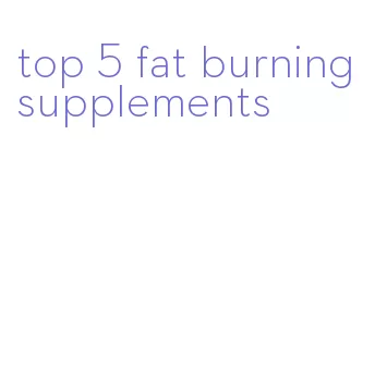 top 5 fat burning supplements