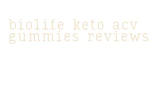 biolife keto acv gummies reviews