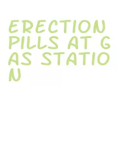 erection pills at gas station