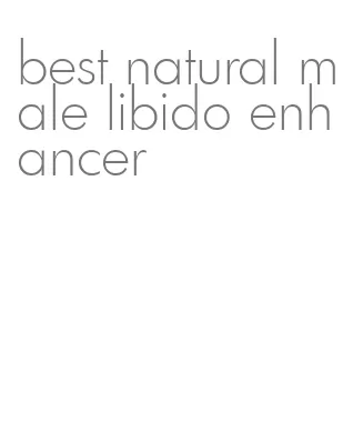 best natural male libido enhancer