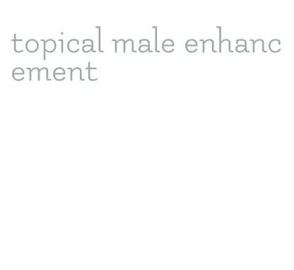 topical male enhancement