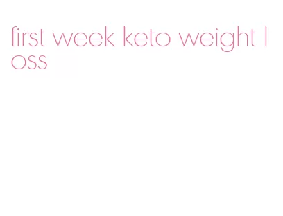 first week keto weight loss