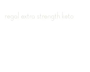 regal extra strength keto