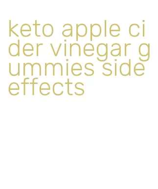 keto apple cider vinegar gummies side effects