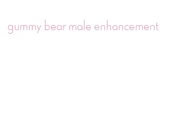 gummy bear male enhancement