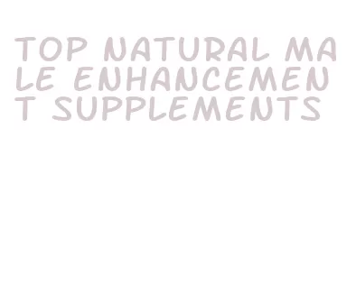 top natural male enhancement supplements