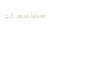 gel prosolution