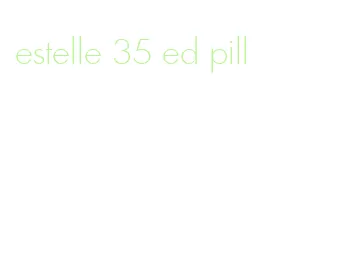 estelle 35 ed pill